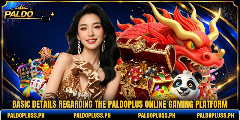 Basic details regarding the PALDOPLUS online gaming platform