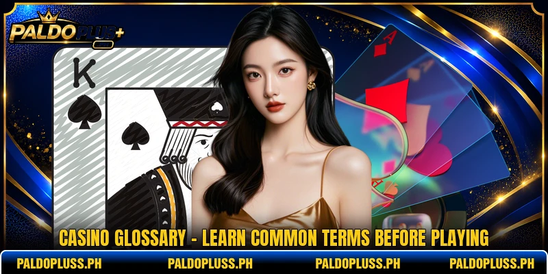 Casino Glossary - Learn Common Terms Before Playing