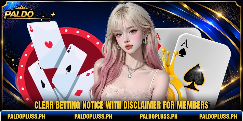 Clear betting notice with disclaimer for members Clear betting notice with disclaimer for members