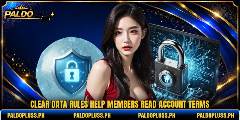 Clear data rules help members read account terms Clear data rules help members read account terms