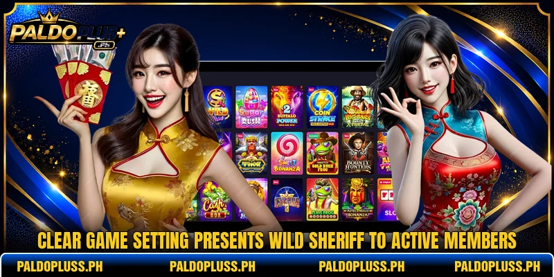 Clear game setting presents Wild Sheriff to active members Clear game setting presents Wild Sheriff to active members