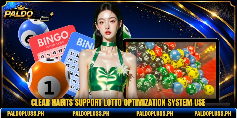 Clear habits support lotto optimization system use Clear habits support lotto optimization system use