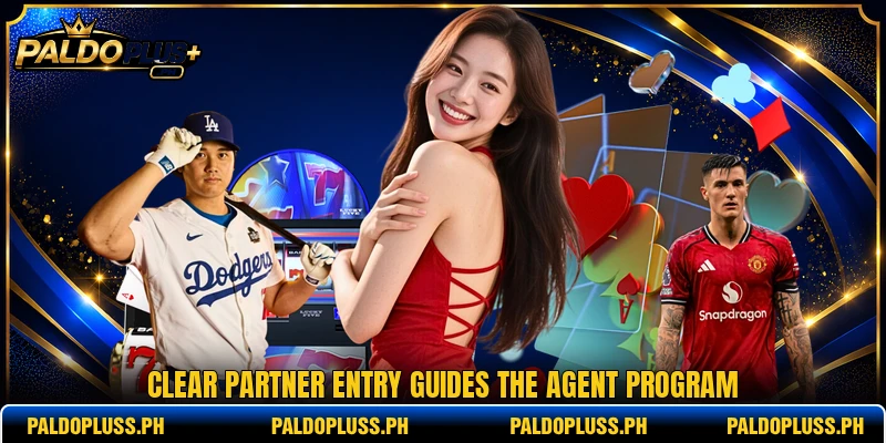 Clear partner entry guides the agent program Clear partner entry guides the agent program