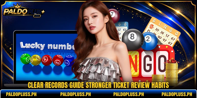 Clear records guide stronger ticket review habits Clear records guide stronger ticket review habits