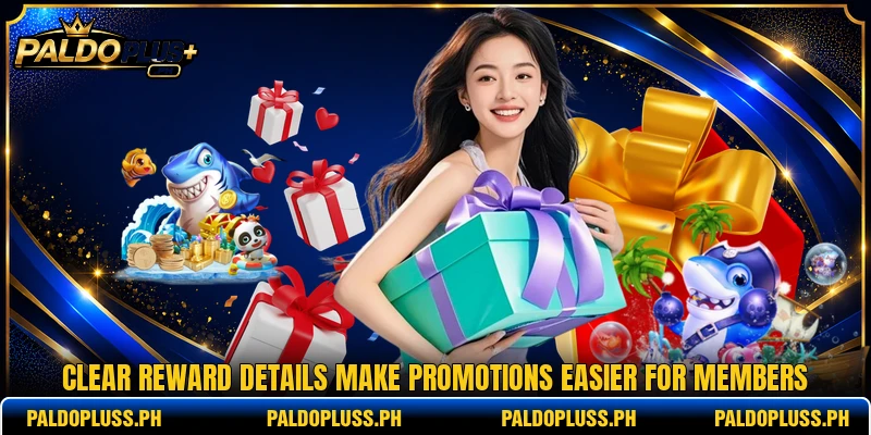 Clear reward details make promotions easier for members