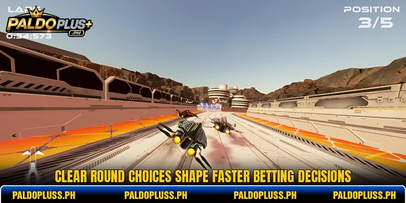 Clear round choices shape faster betting decisions Clear round choices shape faster betting decisions