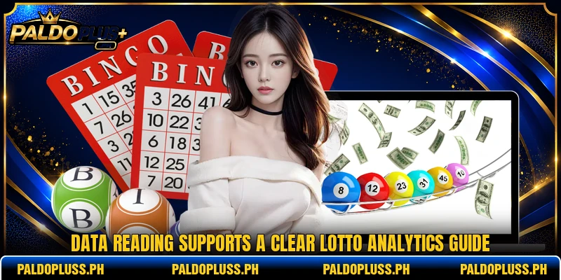 Data reading supports a clear lotto analytics guide Data reading supports a clear lotto analytics guide
