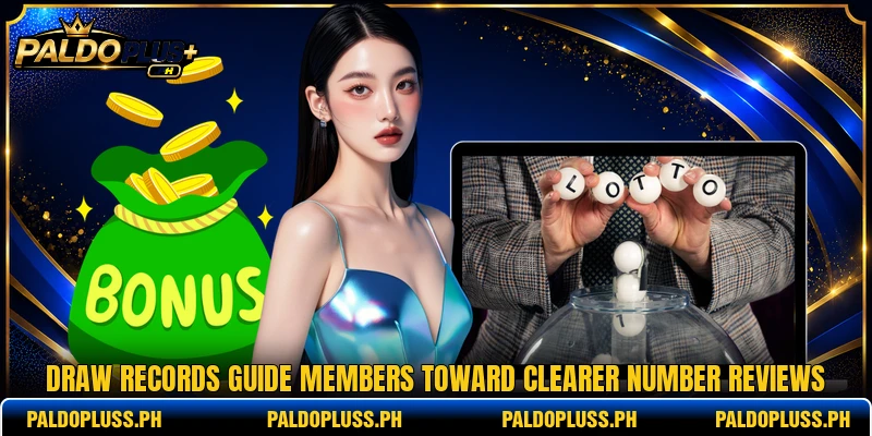 Draw records guide members toward clearer number reviews