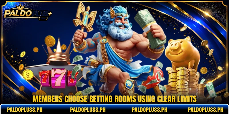 Members choose betting rooms using clear limits Members choose betting rooms using clear limits