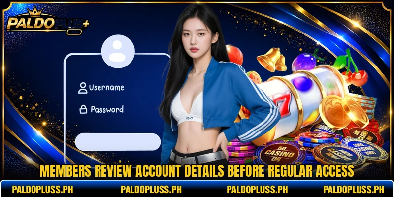 Members review account details before regular access